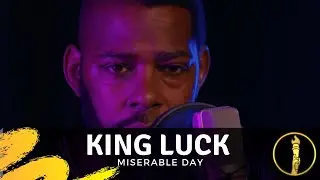 King Luck | Miserable Day | Live In Studio Performance | American Beatbox