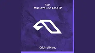 Your Love Is An Echo