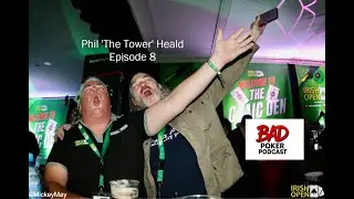 Episode 8 - Phil 'The Tower' Heald