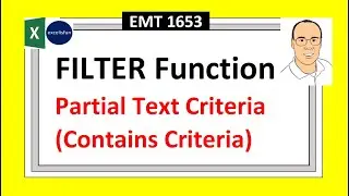 Excel FILTER Function with Partial Text Criteria or Contains Criteria. Extracting Records. EMT 1653