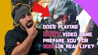 Does gory video games prepare you for real life gore?