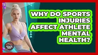 Why Do Sports Injuries Affect Athlete Mental Health? - Athletes Training Room