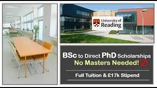 BSc/BA to Direct PhD at University of Reading UK with Full tuition + &pound;17668 stipend