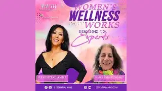 Ep2 - Women's Wellness That Works Expert Series - Eileen Marder-Mirman - Healing Awakening Expert