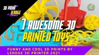 7 Awesome 3D Printed Toys for kids 2021| funny and cool 3D Prints BY Lerdge 3D Printer