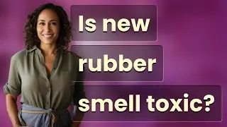 Is new rubber smell toxic?