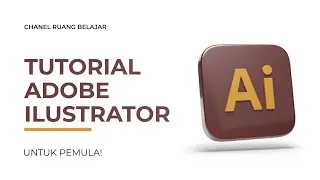 Belajar Adobe Illustrator dari Nol! | Tutorial Dasar Pemula Auto Jago Desain