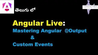 Angular Output Decorator and Custom Events: Comprehensive Guide in Telugu