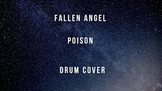 Fallen Angel - Poison - Drum Cover