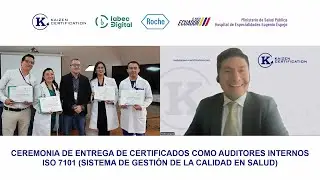 CEREMONIA DE ENTREGA DE CERTIFICADOS - AUDITORES INTERNOS ISO 7101 - HOSPITAL EUGENIO ESPEJO - QUITO