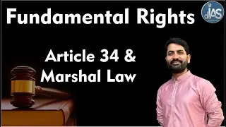 Fundamental Rights - Article 34 & Marshal Law