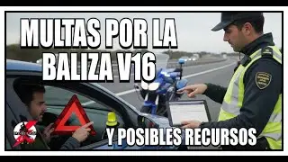 MULTAS POR LA BALIZA V16!! 😡... y posibles RECURSOS! 🫡