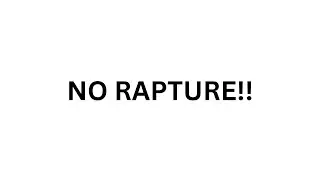 No Rapture!!!