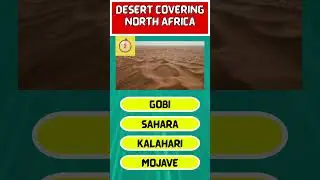 Can you tell which desert covers North Africa #quiz #gkquiz #sahara #northafrica