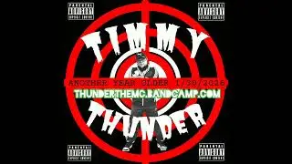 Timmy Thunder ANOTHER Year Older 2026 Thunderthemc.bandcamp.com #publicenemy #ratm #hiphop 