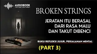 AUDIOBOOK - BROKEN STRINGS - Aurelie Moeremans - PART  3