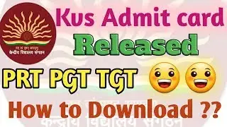 KVS PRT,TGT,PGT STEP BY STEP ADMIT CARD 2018 DOWNLOADING..👍 👍