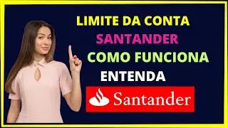 Limite da conta Santander como funciona!