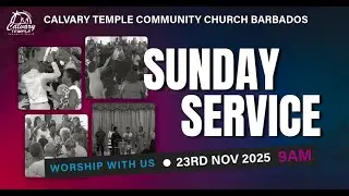 CTCC Barbados || Sunday Service || 23rd November 2025