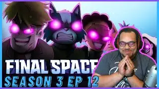 Final Space Season 3 Episode 12 (Weekly Reaction) - Little dude made that so awkward 😂