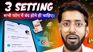 Android Important Settings Turn Off 📴 Android Auto Blocker Settings , Chrome Unknown Source Off