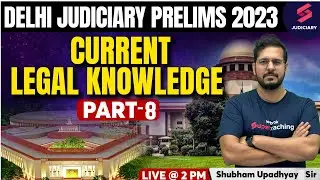 Current Legal Knowledge for DJS Prelims 2023 - 8| legal GK for Delhi judiciary | Shubham Sir