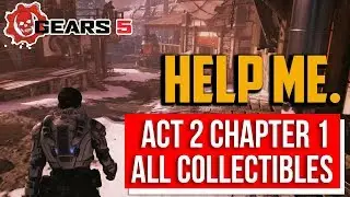 Gears 5 : Recruitment Drive All Collectibles Locations | Act 2 Chapter 1