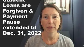 $10,000 in Loans are FORGIVEN and Payment Pause extended til December 31, 2022!