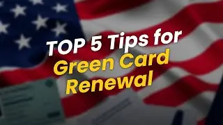 TOP 5 Tips for Green Card Renewal 🔄🇺🇸