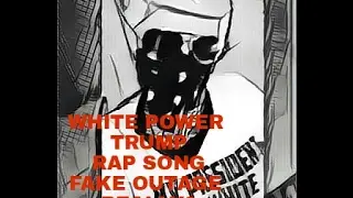 Anti Trump Rap Song | Recieved Fake Outrage Really?