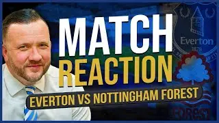 &ldquo;HUGELY FRUSTRATING&rdquo; | Everton 0-2 Nottingham Forest | Chris Beesley Match Reaction