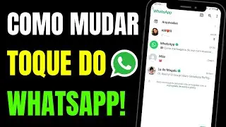 Como mudar o toque de chamada do WhatsApp
