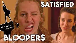 Satisfied: Hamilton the Musical - Bloopers and Behind the Scenes