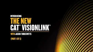 New Cat VisionLink Walkthrough (Part 1 of 5)
