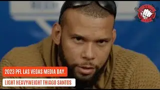 PFL 1: 2023 Regular Season Media Day Interview with PFL Light Heavyweight Thiago Santos