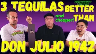 3 текилы ЛУЧШЕ (и ДЕШЕВЛЕ), чем Don Julio 1942 года! | Curiosity Public