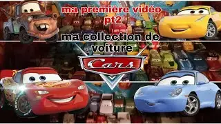 ma collection complète de voiture Disney Pixar Cars 2012-2021