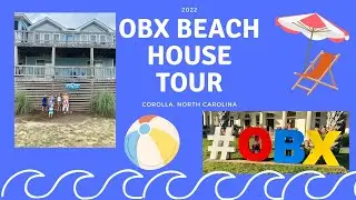 OBX House Tour - 2022 edition