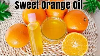 HOW TO MAKE ORANGE OIL FOR SKIN LIGHTENING, GLOW AND MASSIVE HAIR GROWTH || COLD PRESSED ORANGE OIL