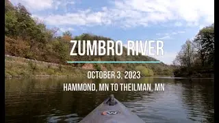 Kayaking the Zumbro River - Hammond, MN  - Hammond to Theilman, MN - October 2023