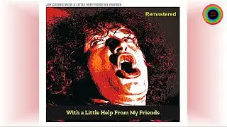 Joe Cocker - With a Little Help From My Friends  (Remastered)