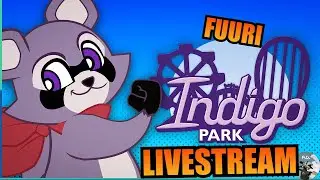 Fuuri's Indigo Park and Werecleaner Livestream