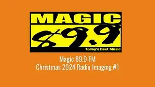 DWTM Magic 89.9 FM - Christmas 2024 Radio Imaging #1 (HD)