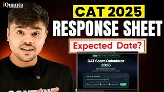 CAT 2025 Response Sheet: Expected Date + iQuanta CAT Score & Percentile Calculator Explained