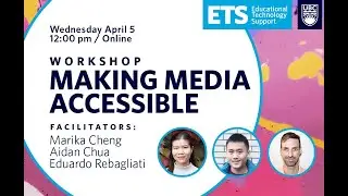 Making Media Accessible Workshop