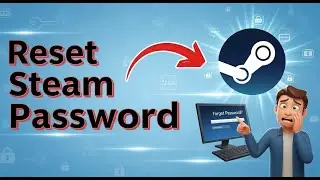 How to Reset Your Forgot Steam Password | Recover Steam Account Login Credentials