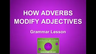 How Adverbs Modify Adjectives: Quick Grammar Guide