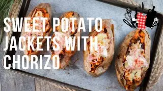 Sweet Potato Jackets with Chorizo | Everyday Gourmet S9 EP06