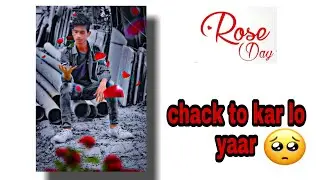 Happy Rose day🌹🌹🌹|| 2021 Editing || video with pic art