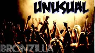 Bronzilla - Unusual (Feat. Jeffrey Jareal & Dank Trilliams)